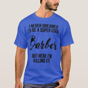Super Cool Barber T-Shirt