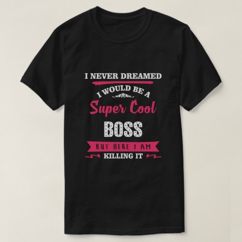 Super Cool Boss T_Shirt