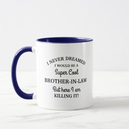 Super Cool brother_in_law Mug