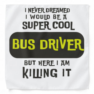 Super Cool Bus Driver Bandana