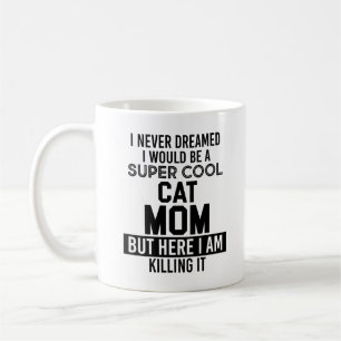 Super Cool Cat Mom Quotes Mug Funny Cat Lover Gift