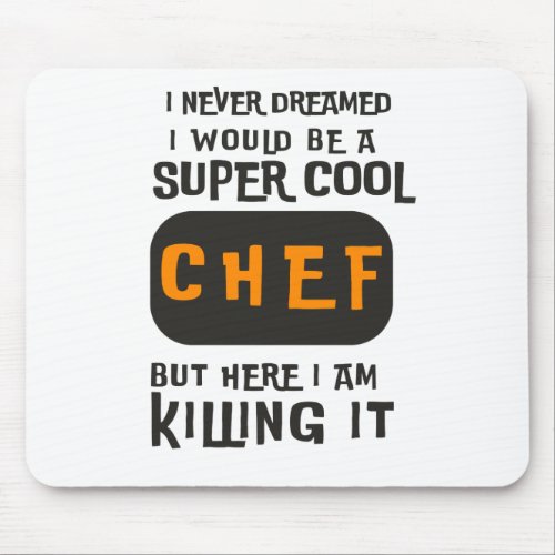 Super Cool Chef Mouse Pad