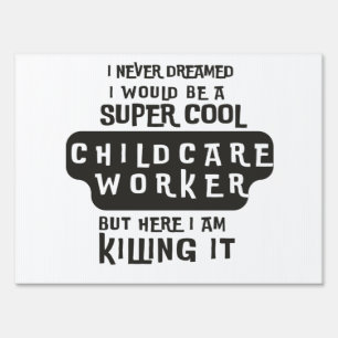 Super Cool Childcare Worker Sign