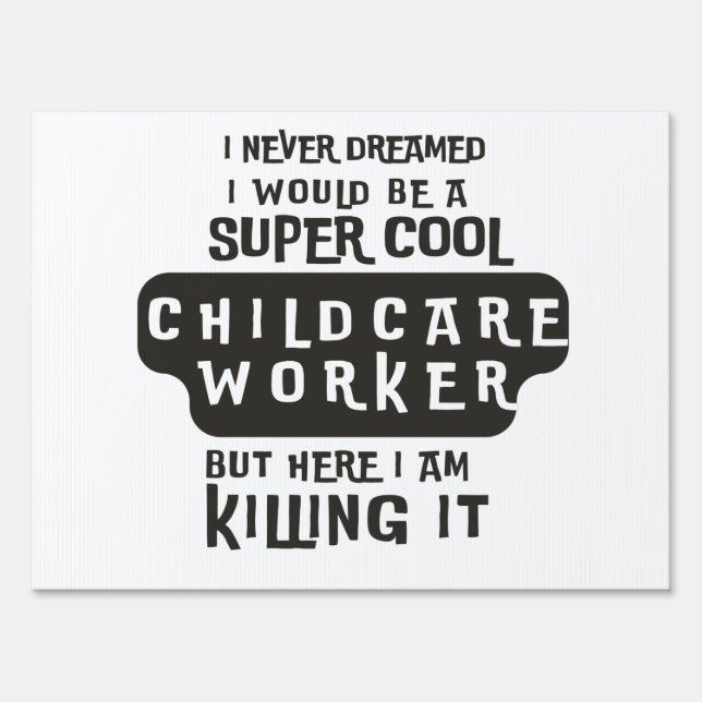 Super Cool Childcare Worker Sign (Front)