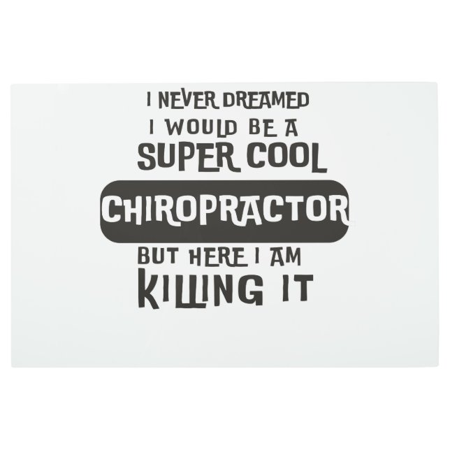 Super Cool Chiropractor Metal Print (Front)
