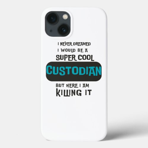 Super Cool Custodian iPhone 13 Case