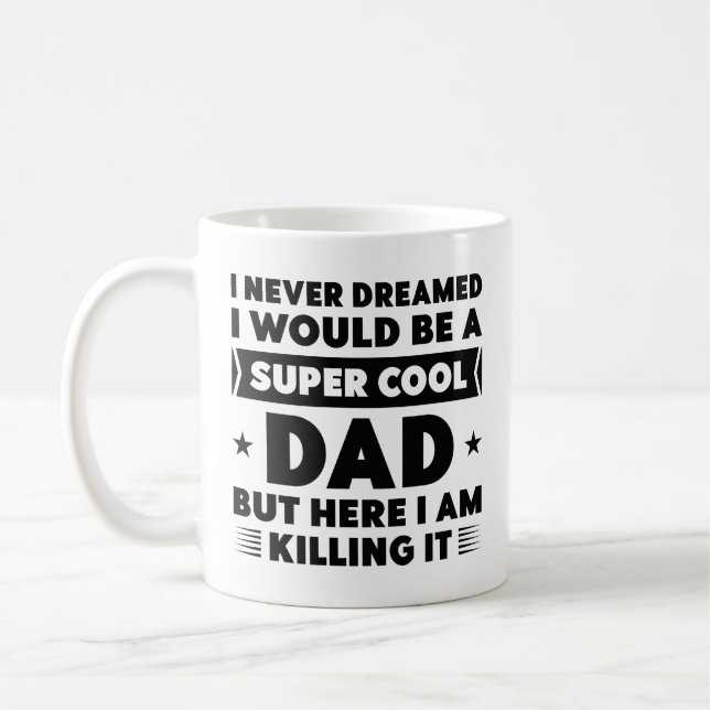 Super Cool Dad Coffee Mug (Left)