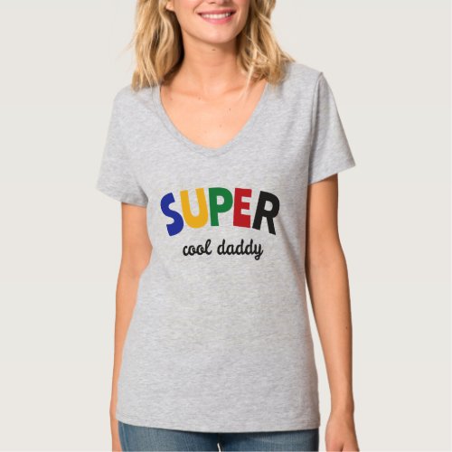 Super cool daddy T_Shirt