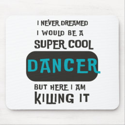 Super Cool Dancer Mouse Pad