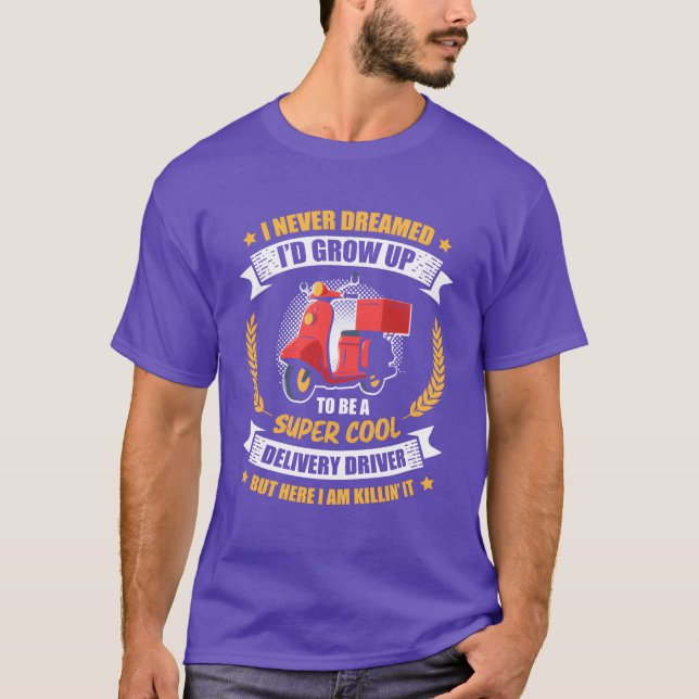 Super Cool Delivery Rider Job Work Food Delivery f T-Shirt (Front)