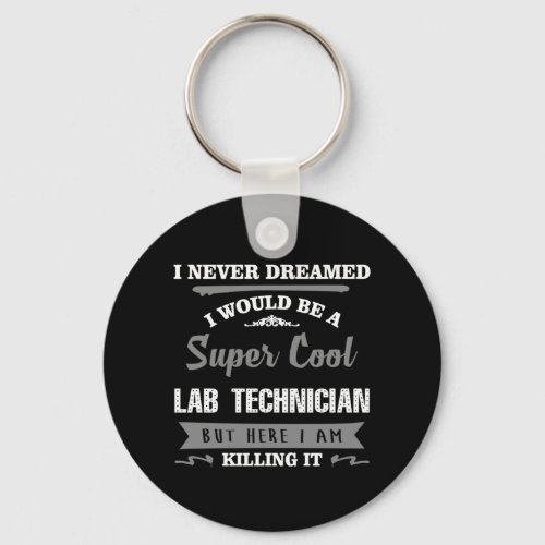Super Cool Lab Technician Keychain