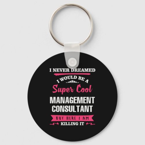 Super Cool Management Consultant Keychain