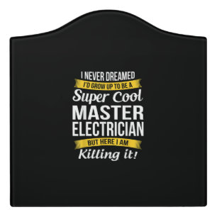 Super Cool Master Electrician  Funny Gift Door Sign
