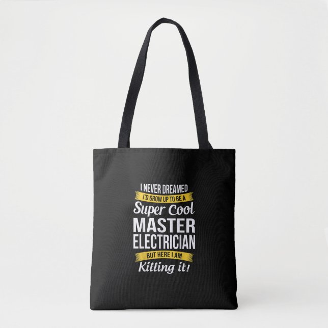 Super Cool Master Electrician  Funny Gift Tote Bag (Front)