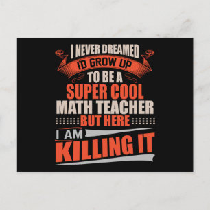 Super cool math teacher killing it postcard