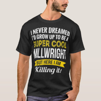 Super Cool Millwright Tshirt Gifts Funny 