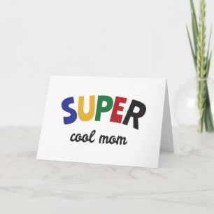 Super cool mom card
