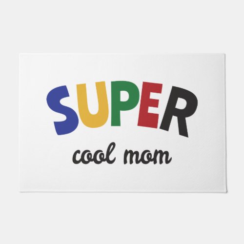 Super cool mom doormat