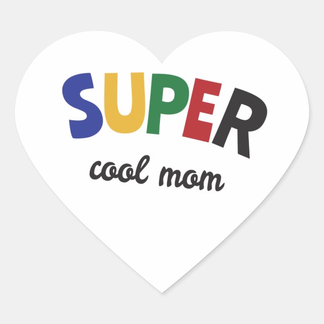 Super cool mom heart sticker (Front)