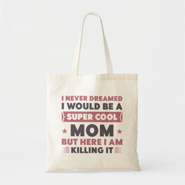 Super Cool Mom Tote Bag (Front)