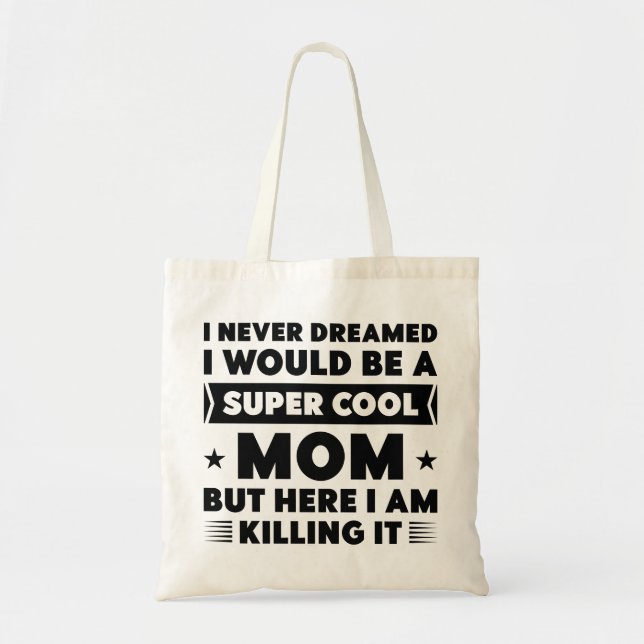 Super Cool Mom Tote Bag (Front)