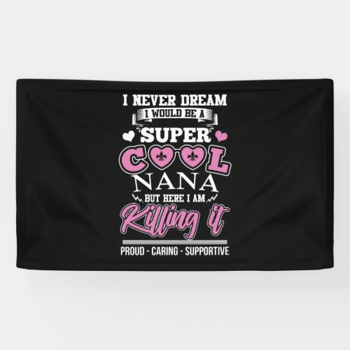 Super Cool Nana Grandma Mothers Day Gift Ladies Banner