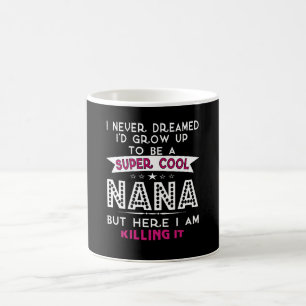 Super Cool NANA is Killing It! Coffee Mug