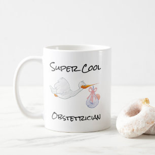 SUPER Cool ObstetricianCoffee Mug