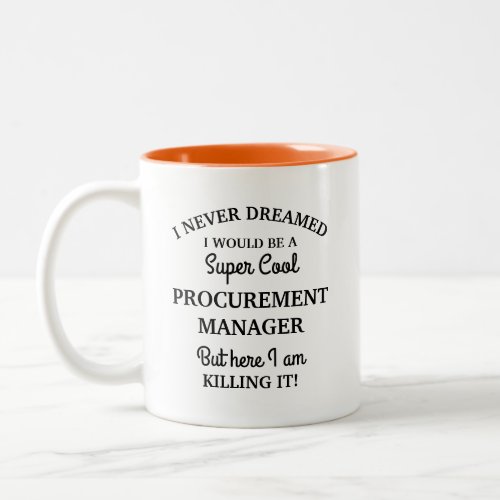 Super cool Procurement Manager Two_Tone Coffee Mug