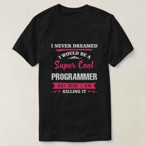 Super Cool Programmer T_Shirt