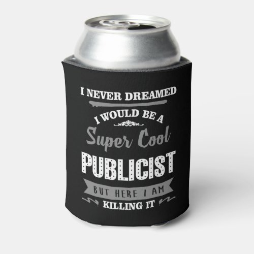 Super Cool Publicist Can Cooler