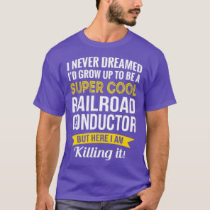 Super Cool Railroad Conductor Tshirt Gifts Funny