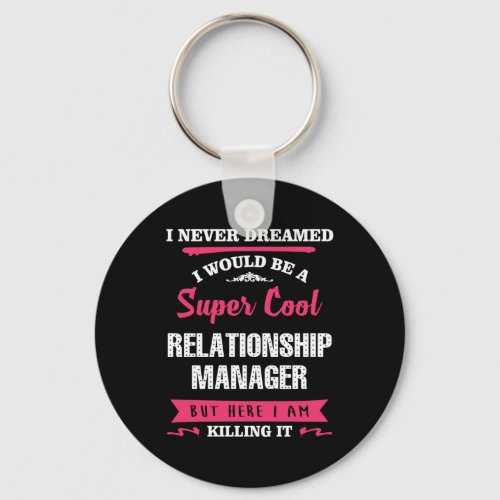 Super Cool Relationship Manager Keychain