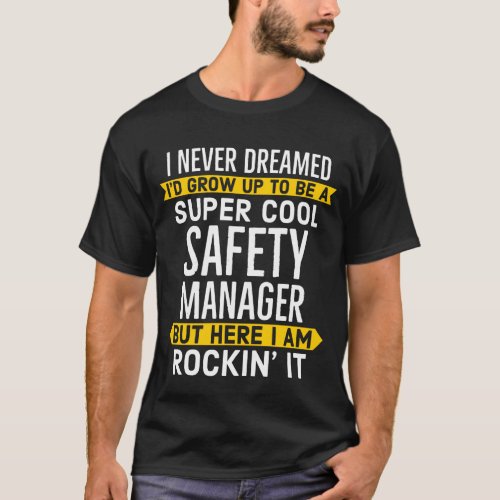 Super Cool Safety Manager Gift T_Shirt