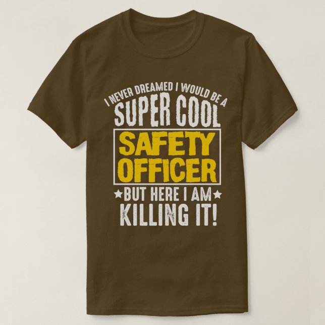 Super Cool Safety Officer Funny Gift Idea 2 T-Shirt (Design Front)