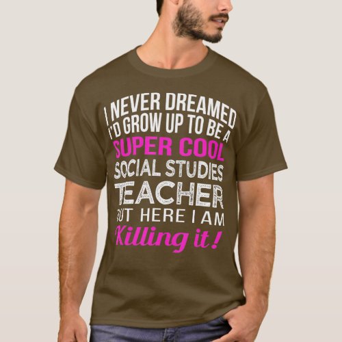 Super Cool Social Studies Teacher Funny  T_Shirt