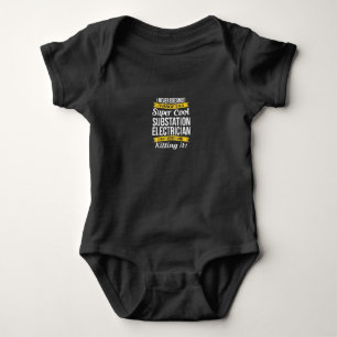Super Cool Substation Electrician  Funny Gift Baby Bodysuit
