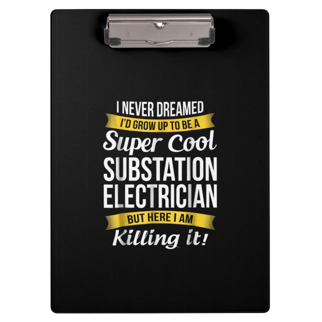 Super Cool Substation Electrician  Funny Gift Clipboard (Front)