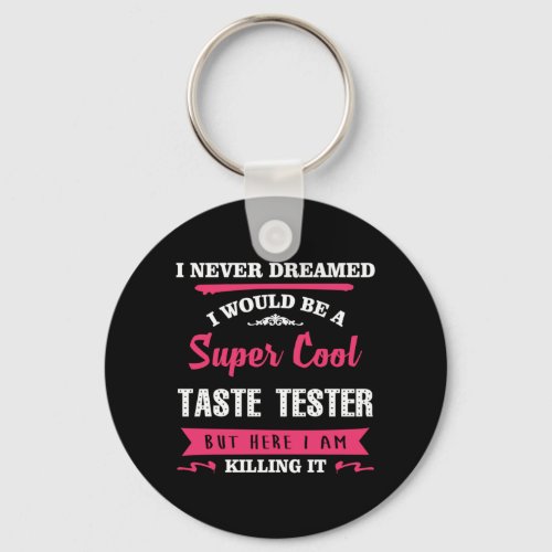 Super Cool Taste Tester Keychain