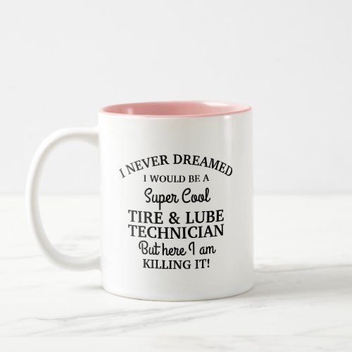 Super Cool Tire and Lube Technician Two_Tone Coffee Mug