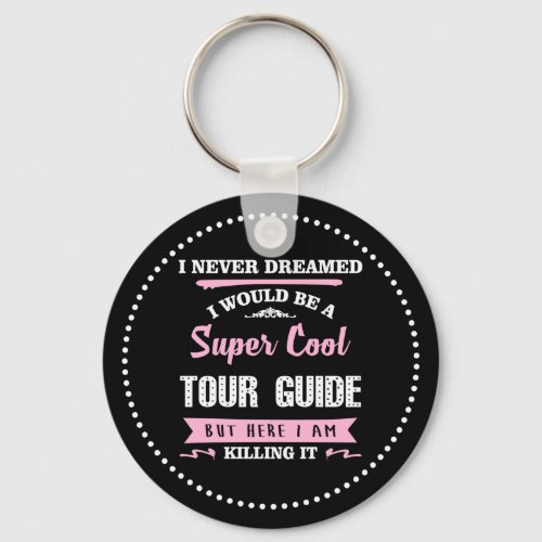 Super Cool Tour Guide Keychain