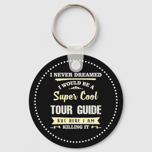 Super Cool Tour Guide Keychain