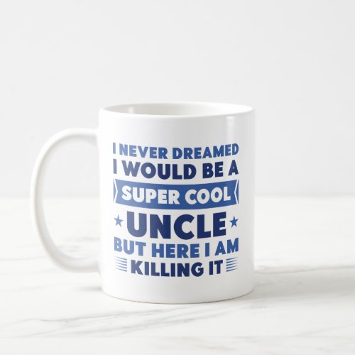 Super Cool Uncle Coffee Mug