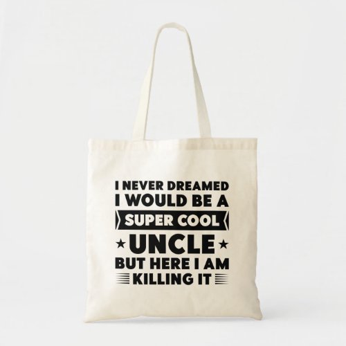 Super Cool Uncle Tote Bag