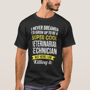 Super Cool Veterinarian Technician Tshirt Gifts Fu