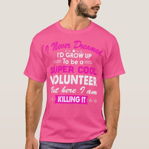 Super Cool Volunteer Womens Funny  T_Shirt