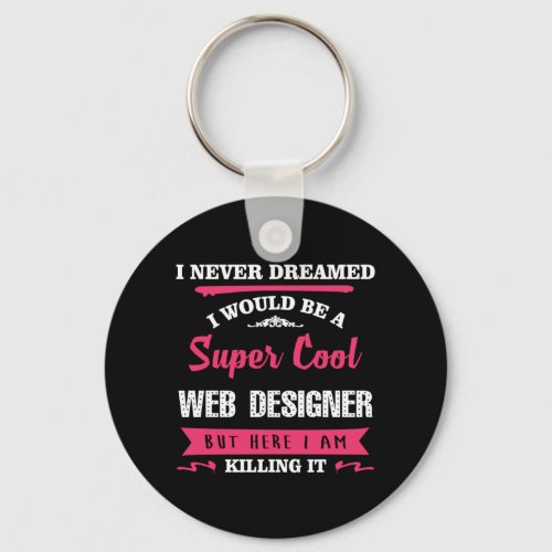 Super Cool Web Designer Keychain