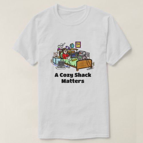 Super Cozy Ham Radio Shack T_Shirt