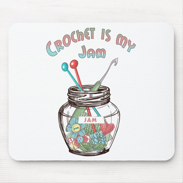 Super Cute “Crochet Is My Jam” Mouse Pad (Front)