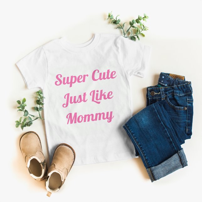 Super Cute Like Mommy Girl  Baby T-Shirt (Creator Uploaded)